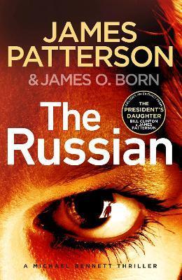 The Russian : (Michael Bennett 13). The latest gripping Michael Bennett thriller                                                                      <br><span class="capt-avtor"> By:Patterson, James                                  </span><br><span class="capt-pari"> Eur:11,37 Мкд:699</span>